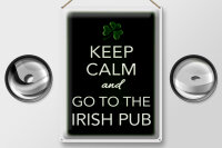 Blechschild Spruch 30x40cm Keep calm and go to Irish Pub