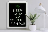 Blechschild Spruch 30x40cm Keep calm and go to Irish Pub