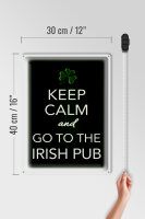 Blechschild Spruch 30x40cm Keep calm and go to Irish Pub
