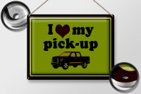 Blechschild Auto 40x30cm i love my pick-up Geländewagen