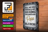 Blechschild Spruch 30x40cm egal Prinzen mein Papa der König