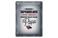 Blechschild Spruch 30x40cm Superhelden ohne Umhang PAPA