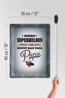 Blechschild Spruch 30x40cm Superhelden ohne Umhang PAPA