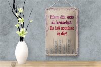 Blechschild Spruch 12x18cm Nimm dir was du brauchst Liebe