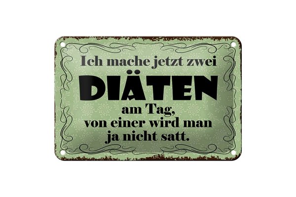 Blechschild Spruch 18x12cm ich mache jetzt zwei Diäten