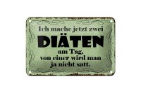 Blechschild Spruch 18x12cm ich mache jetzt zwei Diäten