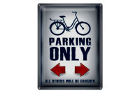 Blechschild Parken 30x40cm Bike parking only left right