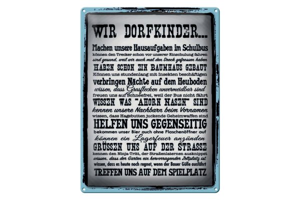 Blechschild Spruch 30x40cm wir Dorfkinder Hausaufgaben Bus