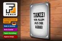 Blechschild Spruch 30x40cm tanze vor allem aus der Reihe