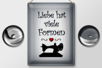 Blechschild Spruch 30x40cm Nähen Liebe hat viele Formen