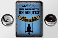 Blechschild Spruch 30x40cm mir reicht´s ich geh schaukeln