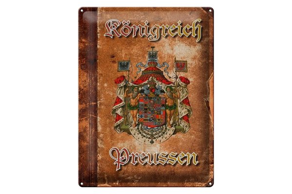 Blechschild Spruch 30x40cm Königreich Preussen Wappen