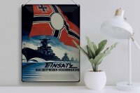Blechschild Spruch 30x40cm Einsatz deutsche Kriegsmarine