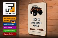 Blechschild Spruch 30x40cm 4x4 parking only Geländewagen