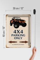 Blechschild Spruch 30x40cm 4x4 parking only Geländewagen