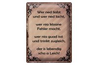 Blechschild Spruch 30x40cm wer ned liabt und wer ned lacht