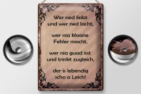 Blechschild Spruch 30x40cm wer ned liabt und wer ned lacht
