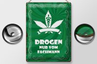 Blechschild Spruch 30x40cm Drogen nur vom Fachmann