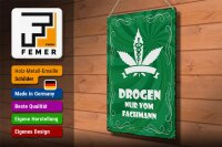 Blechschild Spruch 30x40cm Drogen nur vom Fachmann
