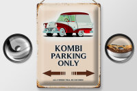 Blechschild Spruch 30x40cm Kombi Parking only Auto