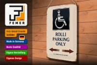 Blechschild Spruch 30x40cm Rolli parking only all others