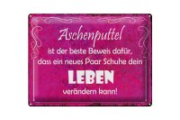 Blechschild Spruch 40x30cm Aschenputtel Schuhe ändern Leben