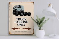 Blechschild Spruch 30x40cm Truck Parking only all others
