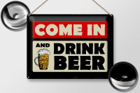 Blechschild Spruch 40x30cm come in and drink beer Bier
