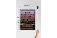 Blechschild Spruch 30x40cm hier parken Caravan-Traktoren