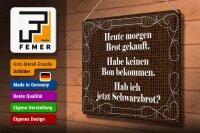 Blechschild Spruch 40x30cm heute morgen Brot gekauft