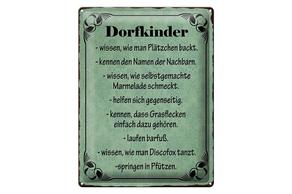 Blechschild Spruch 30x40cm Dorfkinder wissen wie Plätzchen