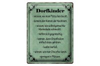 Blechschild Spruch 30x40cm Dorfkinder wissen wie Plätzchen