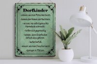Blechschild Spruch 30x40cm Dorfkinder wissen wie Plätzchen