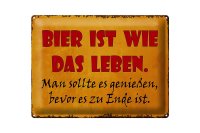 Blechschild Spruch 40x30cm Bier ist wie das Leben man soll
