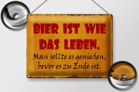 Blechschild Spruch 40x30cm Bier ist wie das Leben man soll