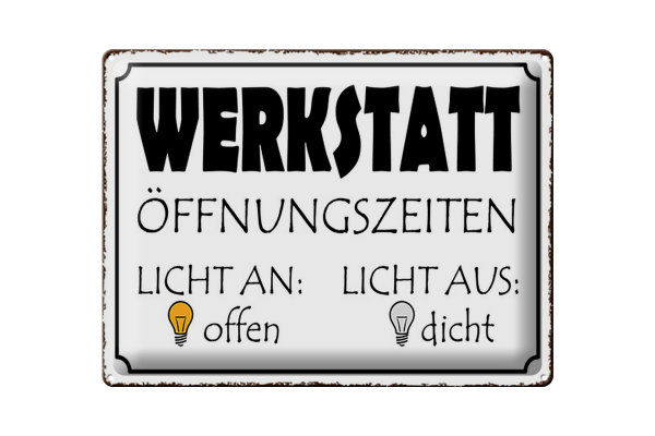 Blechschild Spruch 40x30cm Werkstatt Licht an offen dicht
