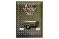 Blechschild Spruch 30x40cm Hänger parking only Wanddeko
