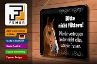 Blechschild Spruch 40x30cm bitte nicht füttern Pferde