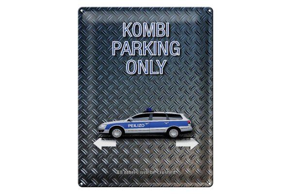 Blechschild Spruch 30x40cm Kombi parking only