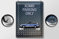Blechschild Spruch 30x40cm Kombi parking only
