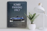 Blechschild Spruch 30x40cm Kombi parking only