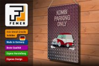 Blechschild Spruch 30x40cm Kombi parking only Auto Wanddeko
