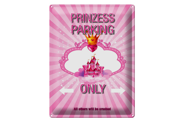 Blechschild Spruch 30x40cm Princess parking only rosa Krone