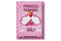 Blechschild Spruch 30x40cm Princess parking only rosa Krone