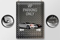 Blechschild Spruch 30x40cm Parken VIP parking only