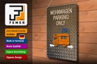 Blechschild Spruch 30x40cm Wohnwagen parking only