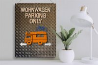 Blechschild Spruch 30x40cm Wohnwagen parking only