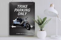Blechschild Spruch 30x40cm trike parking only all others