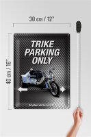 Blechschild Spruch 30x40cm trike parking only all others