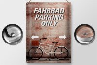 Blechschild Spruch 30x40cm Fahrrad parking only all others